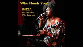 Who Needs You Billie HolidayJeanne Burns by Ineza with Alex Webb amp The Copasetics [upl. by Petes]