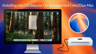 Installing macOS Sequoia on Core2Duo Unsupported Mac Mac From 2010  Low End Mac [upl. by Aehc]