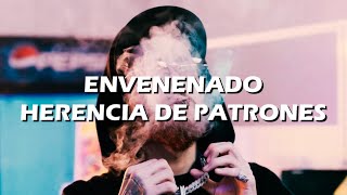 Envenenado  Herencia De Patrones Letra [upl. by Ninerb]