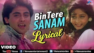 Bin Tere Sanam  Lyrical Video  JHANKAR BEATS  Yaara Dildara  Romantic Songs [upl. by Buseck323]