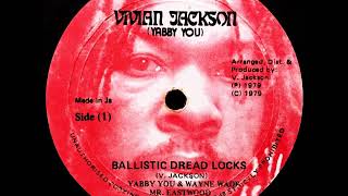 Yabby You Wayne Wade amp Mr Eastwood  Ballistic Dread Locks 1979 [upl. by Corabelle136]