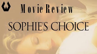 Movie Review Sophies Choice [upl. by Serilda]