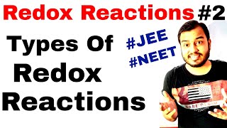 Redox Reactions 02  Oxidation and Reduction amp Types of Redox Reactions IIT JEE MAINS  NEET [upl. by Nelra]