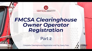 FMCSA Clearinghouse Enrollment for Owner Operators Part 2  Updated June 2020 [upl. by Reave]