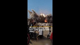 Massive explosion hits tent camp in Gaza ‘safe zone’  AJ shorts [upl. by Eillam]