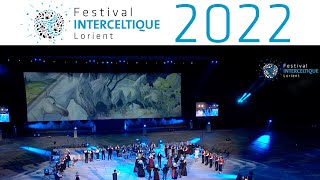 Spectacle nocturne quotHorizons celtiquesquot  Festival Interceltique de Lorient 2022 [upl. by Gnahc]