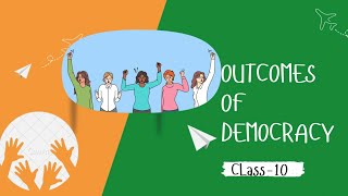 CLASS 10POLITICAL SCIENCEOUTCOMES OF DEMOCRACY [upl. by Katrinka549]