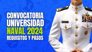 Convocatoria Universidad Naval 2024 Pasos y requisitos para entrar a la marina [upl. by Noami]