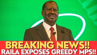 BREAKING Raila EXPOSES GREEDY MPs in Kenya [upl. by Autrey919]