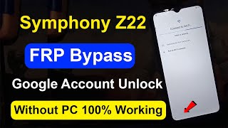 Symphony Z22 FRP Bypass  Google Account Remove Symphony Z22 Without PC [upl. by Ramej]