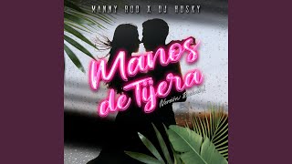 Manos de Tijera Versión Bachata [upl. by Hsekar618]