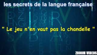 Les Secrets De La Langue Française  Le jeu nen vaut pas la chandelle [upl. by Latsyek]