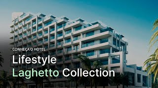 Conheça o novo Lifestyle Laghetto Collection [upl. by Sej]