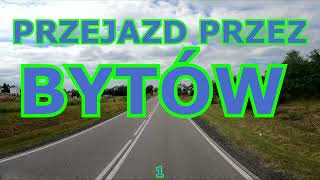 PRZEJAZD PRZEZ BYTÓW 1 [upl. by Hardej]