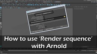 How to use Render Sequence with Arnold in Maya  Intro to Maya 2020 [upl. by Peony390]