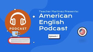 American English Podcast  Episode 1 Cool Phrases to Sound Like a Native Speaker [upl. by Nevarc]