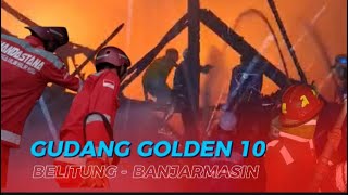 093 RESPONSE KEBAKARAN HEBAT BELITUNG GOLDEN 10 BANJARMASIN [upl. by Aisyla190]