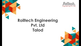 Rolltech Engineering Pvt Ltd Talod [upl. by Accebber243]