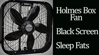 BEST FAN NOISE Holmes box fan BLACK SCREEN SLEEP FAST [upl. by Ronyam346]