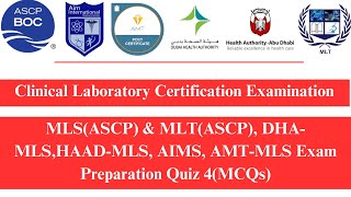 Clinical Laboratory Certification Examination MLSMLTASCP HAAD DHA AIMS MOH AMT Quiz 4 [upl. by Man]