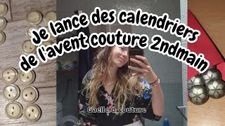 CALENDRIER DE LAVENT COUTURE 2NDBUTTON  on parle des calendriers couture seconde main ✋🏻 [upl. by Rdnaskela]