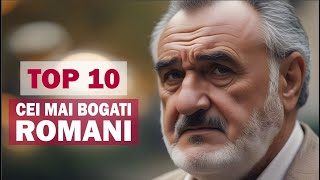 Cei mai bogati romani ai momentului  Top 10 miliardari din Romania [upl. by Anneiv697]