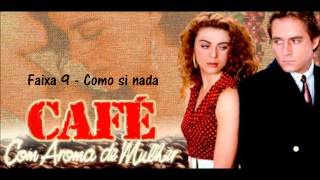 CD  Café con aroma de mujer  Faixa 09 [upl. by Boulanger]