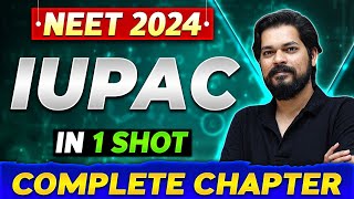 IUPAC in One Shot  Complete Chapter Of Organic Chemistry  NEET 2024 [upl. by Yadrahs]