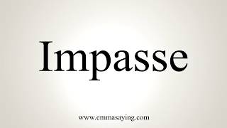 How To Pronounce Impasse [upl. by Higgs]