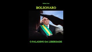 BOLSONARO O PALADINO DA LIBERDADE [upl. by Kaye445]