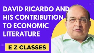 David Ricardo and his Contribution to economic Literature [upl. by Wilden]