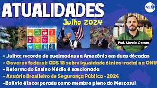 Atualidades para Concursos Públicos NEAF  Julho de 2024 [upl. by Keldon859]