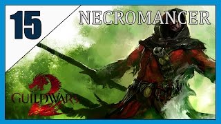 Guild Wars 2 Lets Play Necromancer Part 15 [upl. by Aikas368]