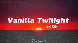 Owl City vanilla twilight lyrics [upl. by Colton]