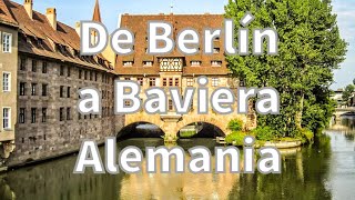 De Berlín a Baviera en coche  Alemania por José Luis Tagarro DisfrutoViajando [upl. by Sakmar]