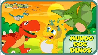 MUNDO DOS DINOS  Dino Amigos  Música Infantil com Dinossauros  Galinha Pintadinha [upl. by Eremahs29]