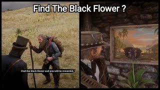 Where to Find The Black Flower In RDR2 Hidden Secret  Red Dead Redemption 2 [upl. by Phyl]