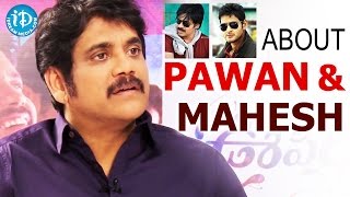 Nagarjuna About Pawan Kalyan amp Mahesh Babu  Oopiri Movie  Talking Movies with iDream [upl. by Arlene]