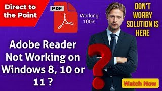 Adobe Reader DC Not Opening or Loading  Solved  Working on Windows 8 10 11 [upl. by Voltz]