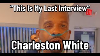 Charleston White “This Is My Last Interview” [upl. by Gleich]