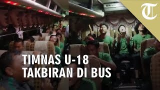 Video Pemain Timnas U18 Takbiran di Dalam Bus [upl. by Gnohp]