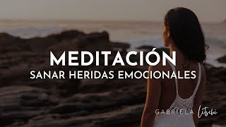 Meditación Guiada para Sanar Heridas Emocionales ❤️‍🩹 15 minutos GabrielaLitschi [upl. by Alehs]