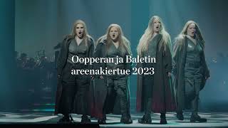 Oopperan ja Baletin areenakiertue 2023 traileri [upl. by Rhiana]