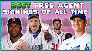 The 10 BEST MLB Free Agent Signings OF ALL TIME [upl. by Atsirtal422]