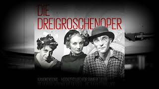 Die Dreigroschenoper  Bertolt Brecht  Kurt Weill [upl. by Dulcle]