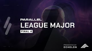 Parallel League Major I  FINAL 4 [upl. by Avat]