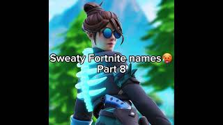 Sweaty Fortnite names🥵 part 8 [upl. by Argyle766]