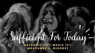 Sufficient For Today Lyrics by Maverick City Music Ft Maryanne J George [upl. by Lawson]