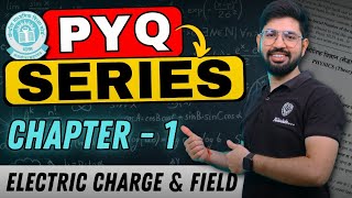 PYQ series Chapter 1 Class12 physics  Electric charge amp field PYQ oneshot  CBSE Imp Que last 10 yr [upl. by Zamora]