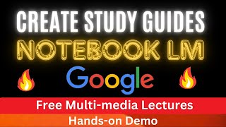 Create Free Study Guides and Lectures with Notebook LM from Text Audio and Video [upl. by Leizahaj365]